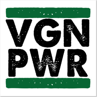 VGN PWR VEGAN POWER Posters and Art