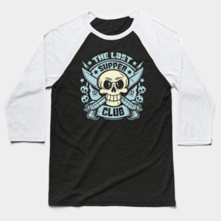 The Last Supper Club Baseball T-Shirt