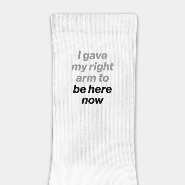 I Gave My Right Arm To Be Here Now (Oasis Tour Edition) White by Butter Creative