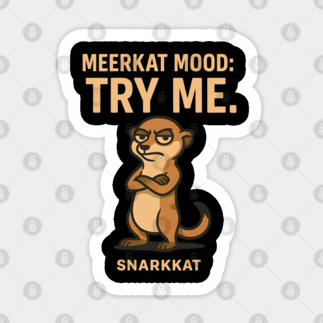 Meerkat Mood: Try Me Sticker by Eric's Store 6