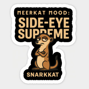 Meerkat Mood: Side-Eye Supreme Magnet