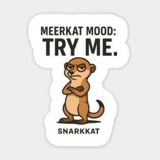 Meerkat Mood: Try Me Sticker