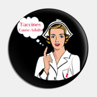 Vaccines Cause Pin