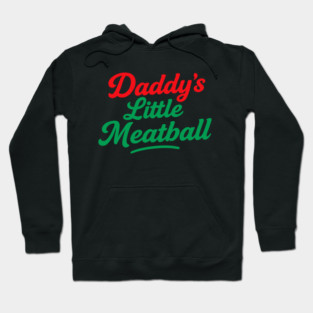 Daddys-Little-Meatball-Italian Hoodie