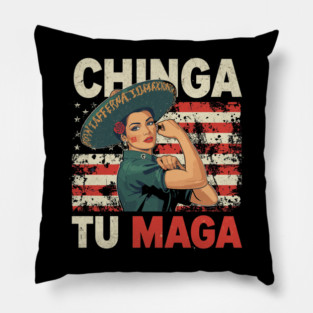 Vintage Chinga Tu MAGA Statement Pillow