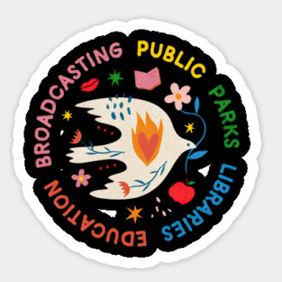 Public Parks Libraries Education Broadcasting Good Sticker