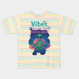 Vibes Don’t Lie, Even in Space – Meditating Alien Cosmic Design Kids T-Shirt