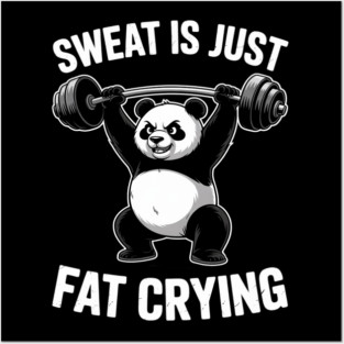 Gym Panda Sweat Is Fat Crying Workout Men Women Kids Posters and Art