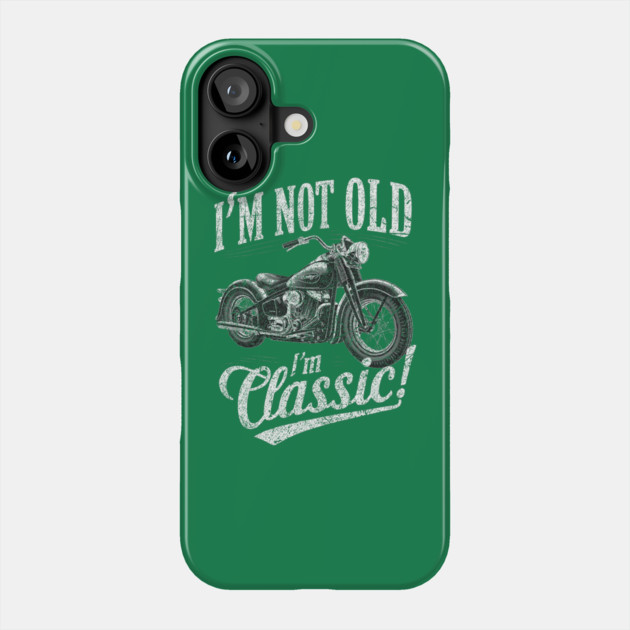 I'am not old Phone Case by Graphic tees
