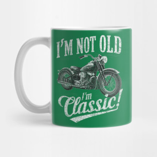 I'am not old Mug