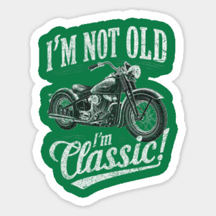 I'am not old Sticker