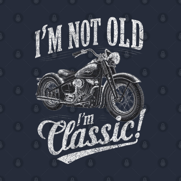 I'am not old by Graphic tees