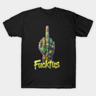 Middle Finger Fucktus T-Shirt