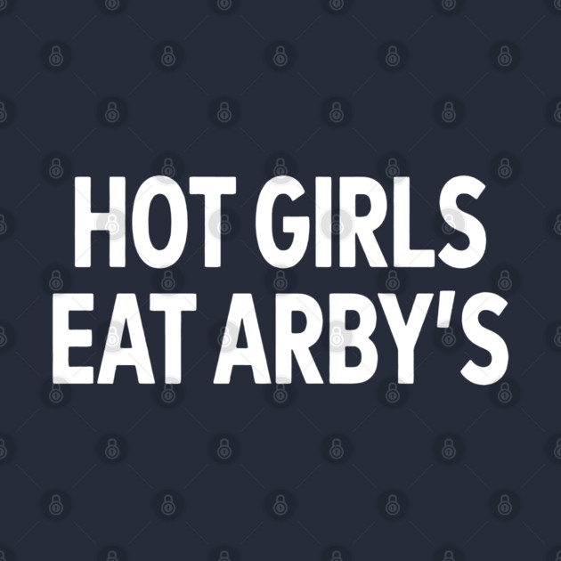 Sophie Cunningham arbys Shirt Hot Girls Eat Arby’s by celestial_artworks