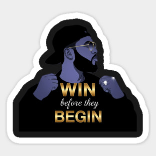 Win Before They Begin Sticker