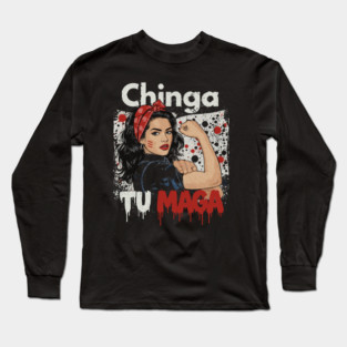 Retro Chinga Tu MAGA Statement Long Sleeve T-Shirt