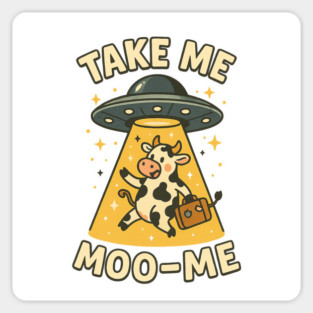 Take Me Moo-Me – Funny UFO Cow Abduction Cartoon Design Magnet