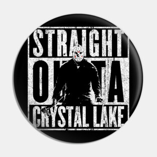 Straight Outta Crystal Lake Pin
