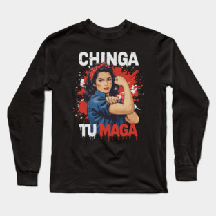 Retro Chinga Tu MAGA Statement Long Sleeve T-Shirt