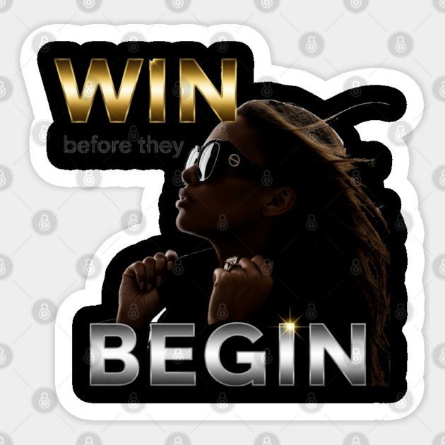 Win Before They Begin Sticker by Lamar 's Store