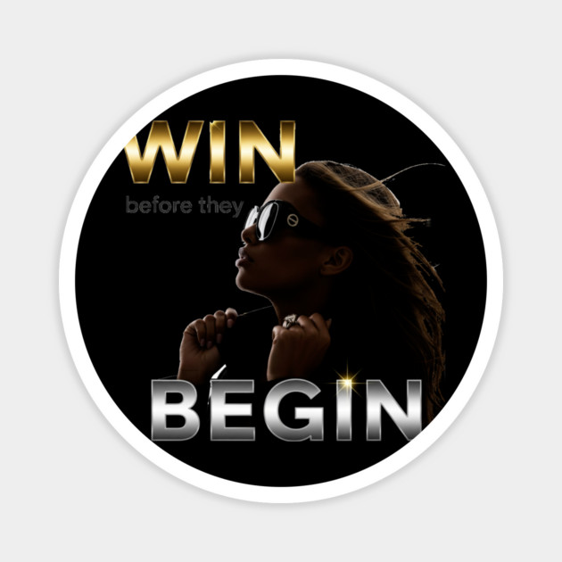Win Before They Begin Magnet by Lamar 's Store