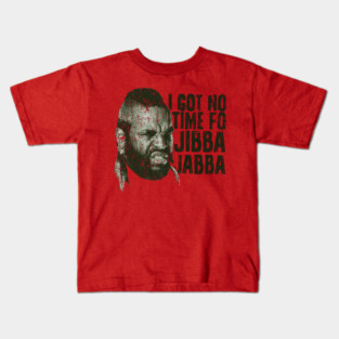 Mr. T Jibba Jabba Kids T-Shirt