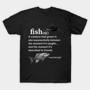 Funny Fish Definition Exaggeration Gift T-Shirt