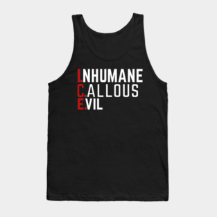 Abolish ICE: Inhumane Callous Evil Tank Top
