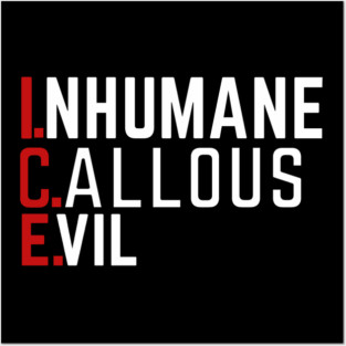 Abolish ICE: Inhumane Callous Evil Posters and Art