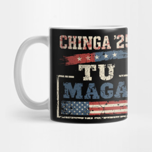 Vintage Chinga Tu MAGA Statement Mug