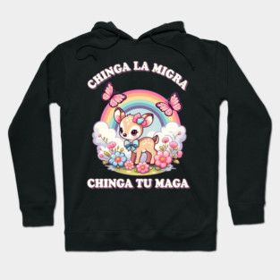 Chinga La Migra Chinga Tu Maga Hoodie