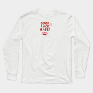 Chappell Roan GOOD LUCK BABE Long Sleeve T-Shirt