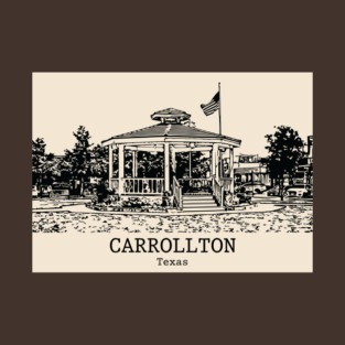 Carrollton - Texas T-Shirt