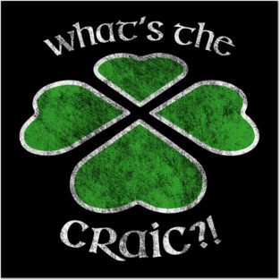 St. Patricks Day Shamrock What's The Craic? Posters and Art