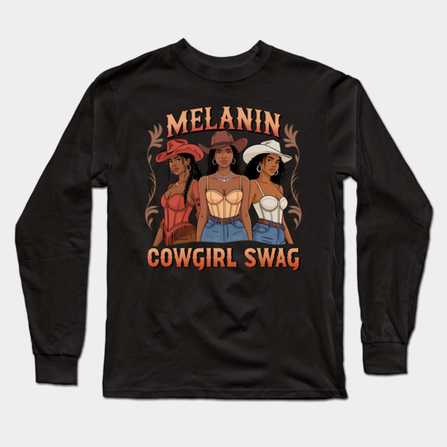 Melanin Cowgirl Swag Long Sleeve T-Shirt by UrbanLifeApparel