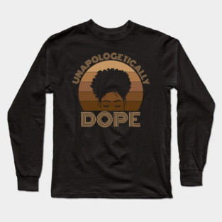 Unapologetically Dope - Own Your Power Long Sleeve T-Shirt