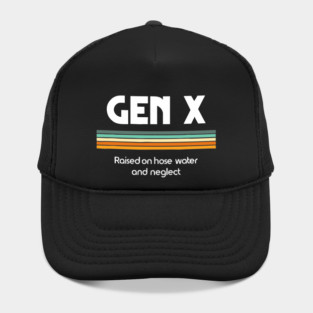 Gen X Raised On Hose Water And Neglect 1980s Hat
