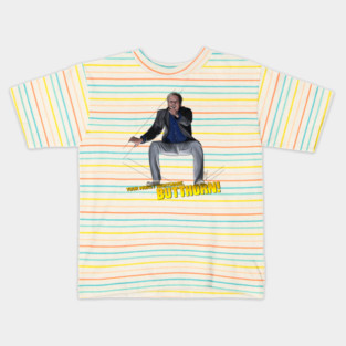 Bulletproof: Your Worst Nightmare, Butthorn! Kids T-Shirt