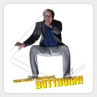 Bulletproof: Your Worst Nightmare, Butthorn! Sticker