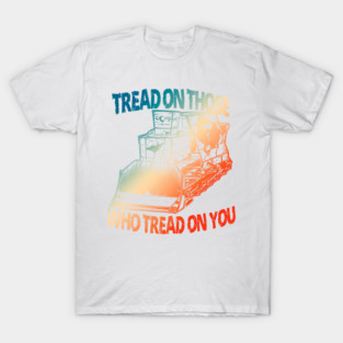 Tread On Those Who Tread On You Retro Apparel T-Shirt