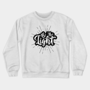 Be The Light Radial Burst Graphic Crewneck Sweatshirt