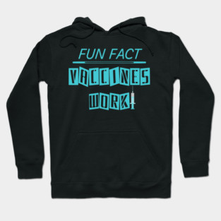 Funny Vaccines Work Nurse Hoodie