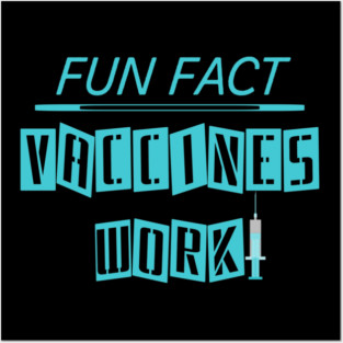 Funny Vaccines Work Nurse Posters and Art