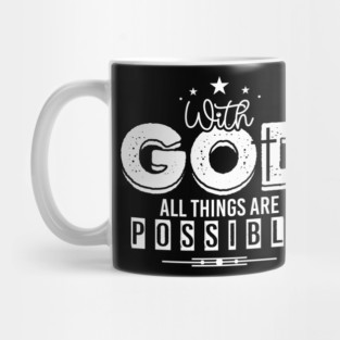 With God All Things Are Possible Text Design Mug