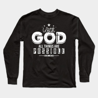 With God All Things Are Possible Text Design Long Sleeve T-Shirt