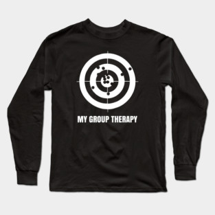 Group Therapy - Funny Long Target Shooting Gift Long Sleeve T-Shirt
