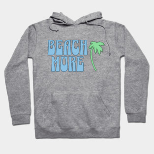 Beach More  Summer Palm Tree Art, Coastal Vibes Hoodie