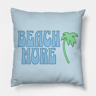 Beach More  Summer Palm Tree Art, Coastal Vibes Pillow
