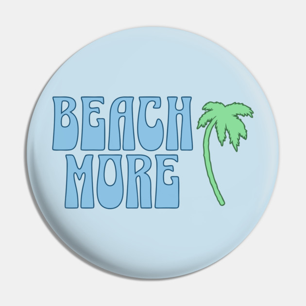 Beach More  Summer Palm Tree Art, Coastal Vibes Pin by DonWillisJrArt
