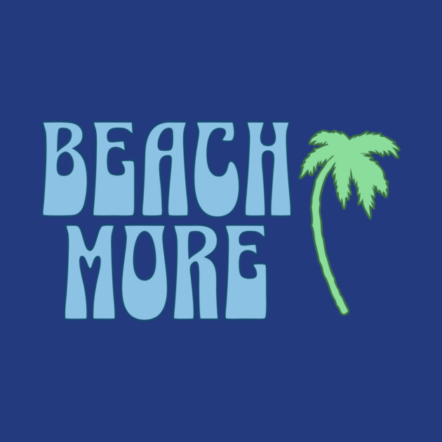 Beach More  Summer Palm Tree Art, Coastal Vibes by DonWillisJrArt